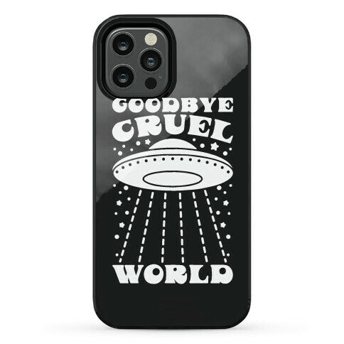 Goodbye Cruel World Phone Case